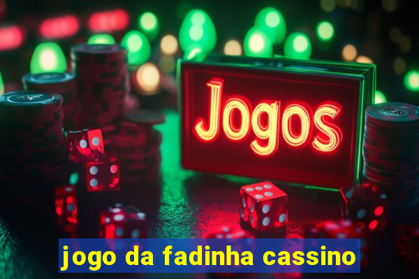 jogo da fadinha cassino